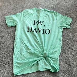 Ew David t shirt
